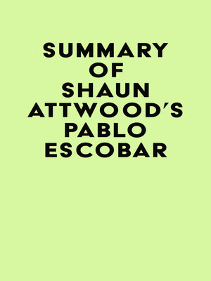cover image of Summary of Shaun Attwood's Pablo Escobar